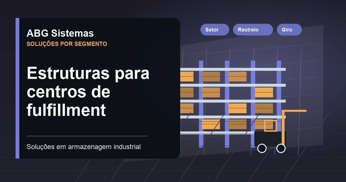 Estruturas para centros de fulfillment
