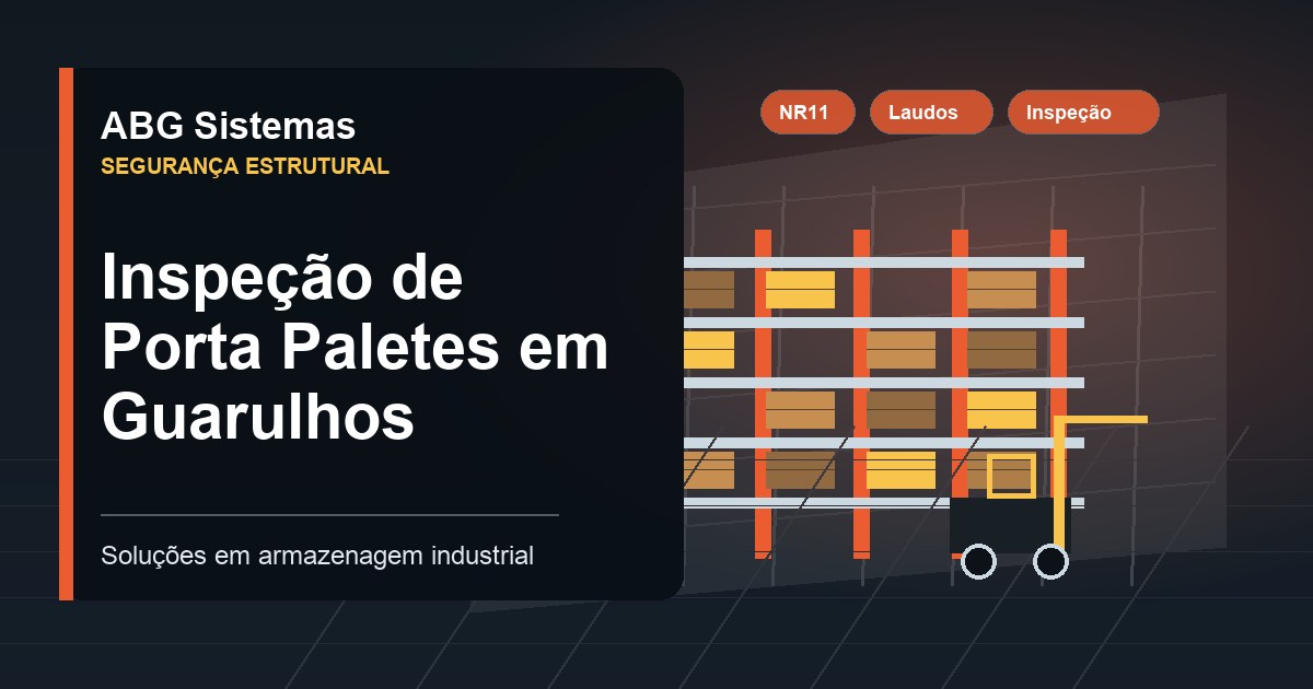 Inspeção de Porta Paletes em Guarulhos