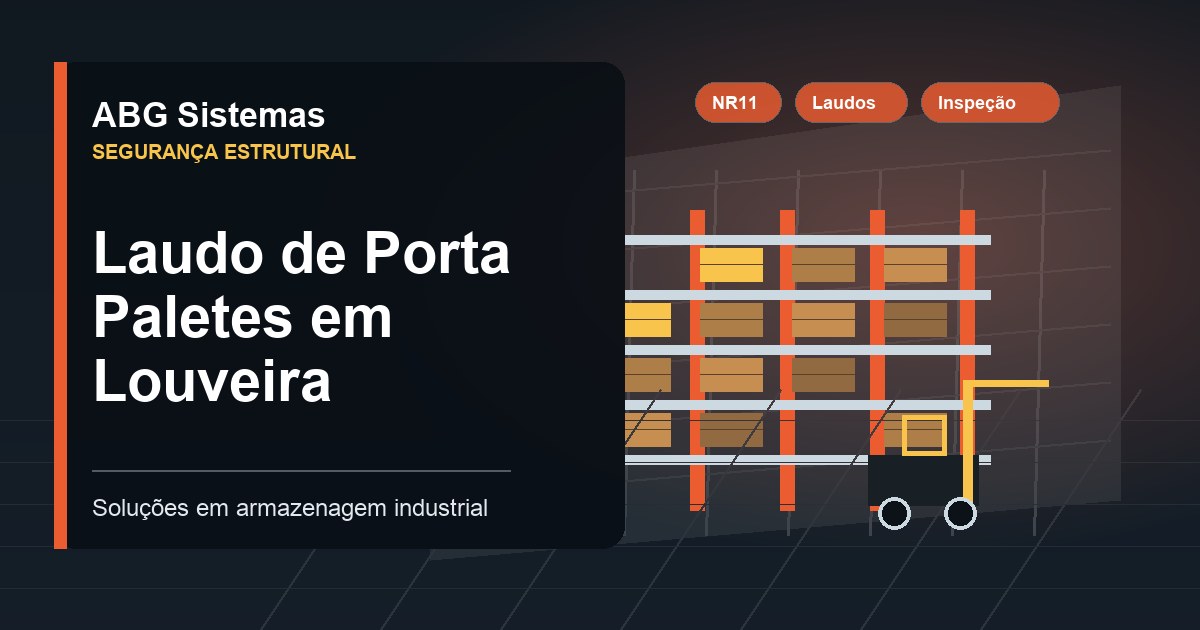 Laudo de Porta Paletes em Louveira