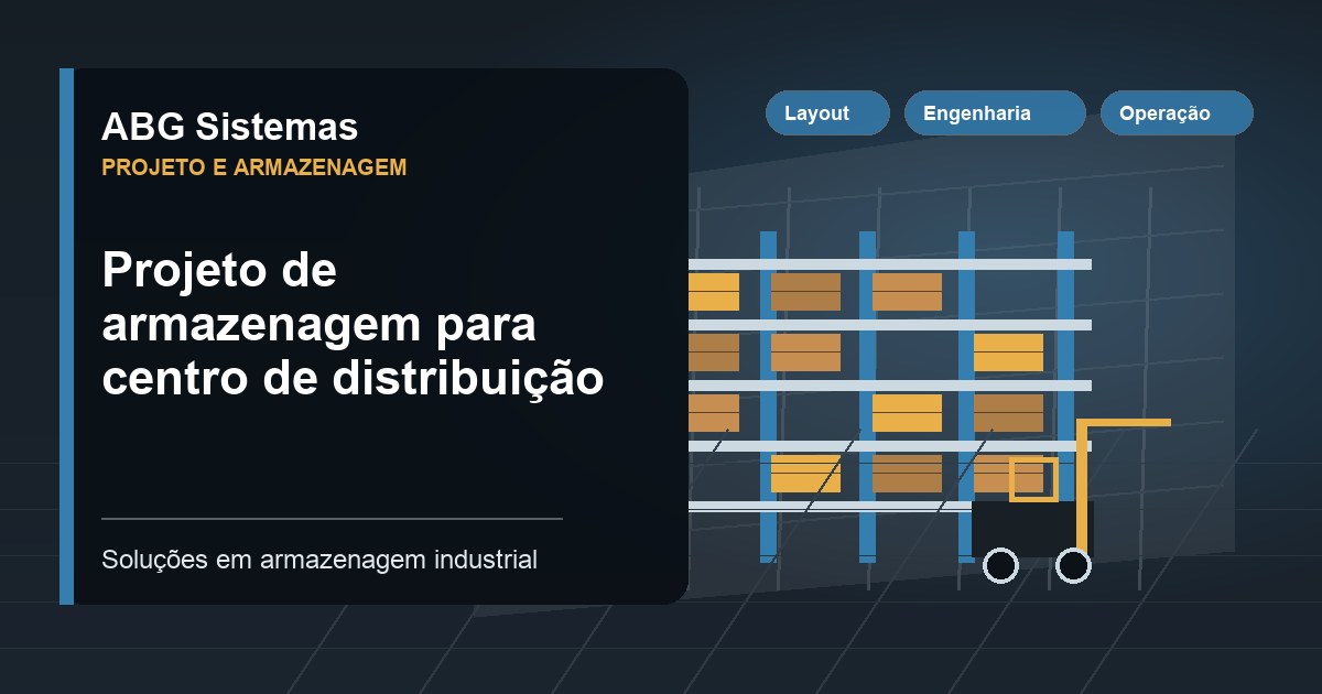 Projeto de armazenagem para centro de distribuição