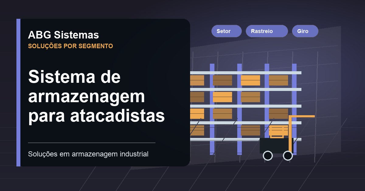 Sistema de armazenagem para atacadistas